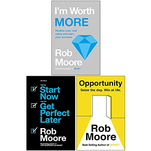 Rob Moore 3 Books Collection Set (I'm Worth More, Start Now. Get Perfect Later & Opportunity: Seize The Day. Win At Life)