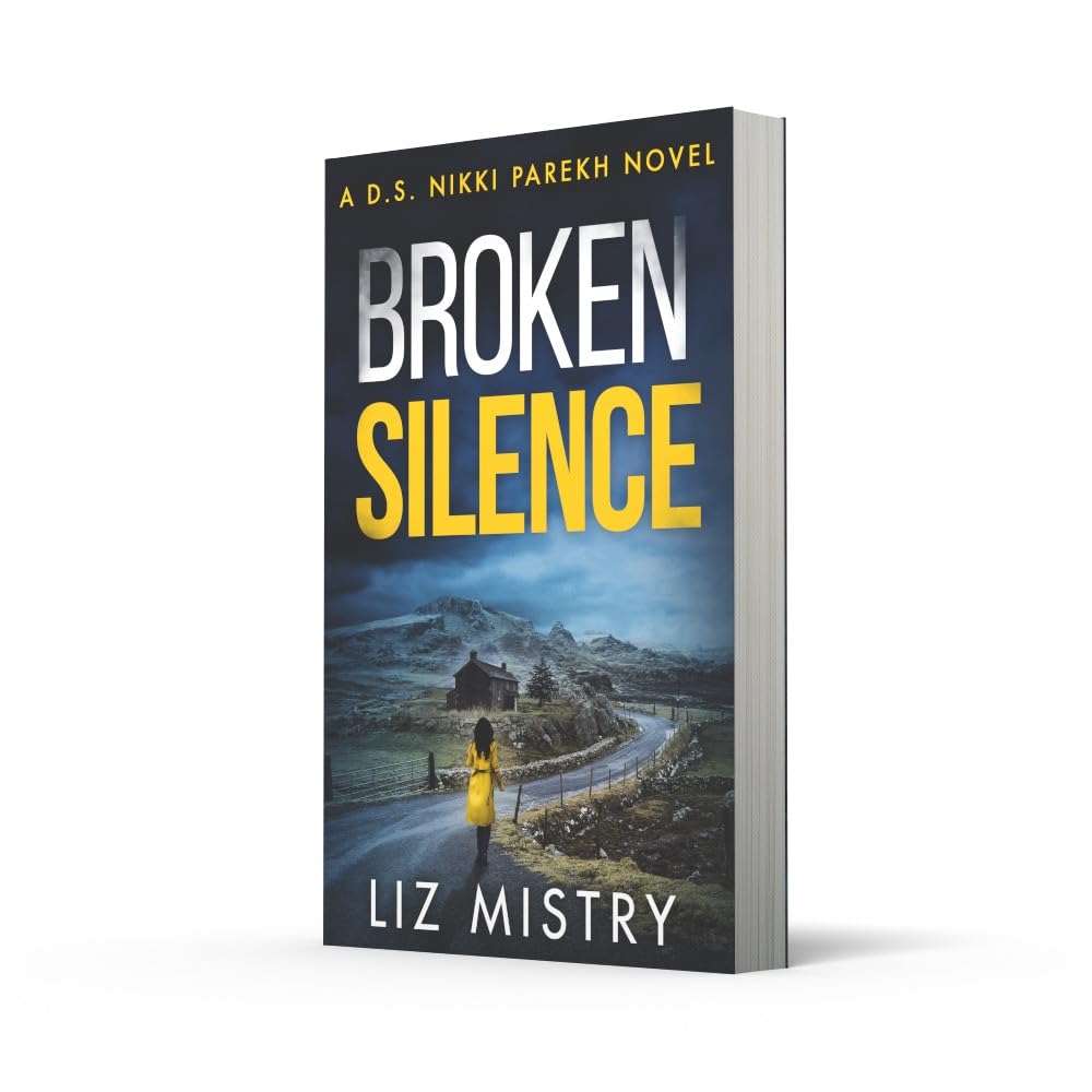 BROKEN SILENCE: An absolutely gripping police procedural for crime, thriller and mystery fans!: Book 2 (Detective Nikki Parekh)