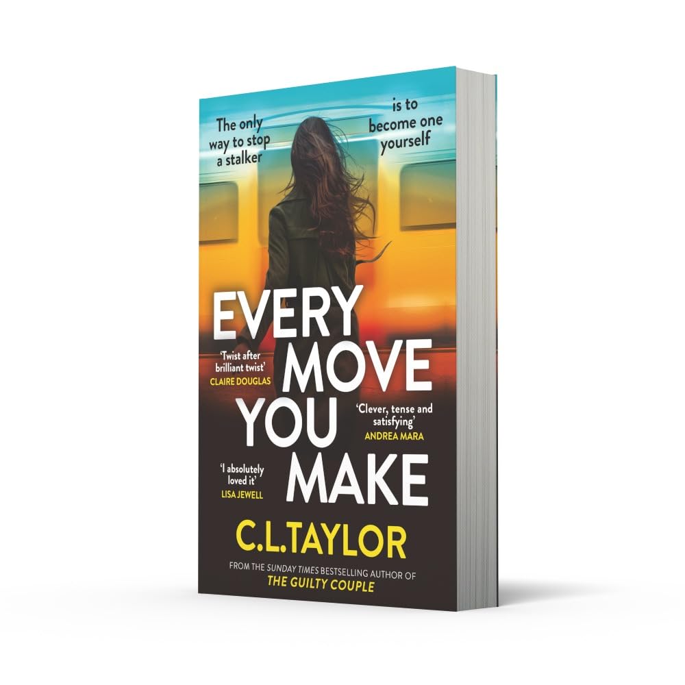 Every Move You Make: The NUMBER ONE bestseller and Richard & Judy Book Club pick. A new gripping psychological thriller for 2024 from the Sunday Times and multimillion copy best-selling author