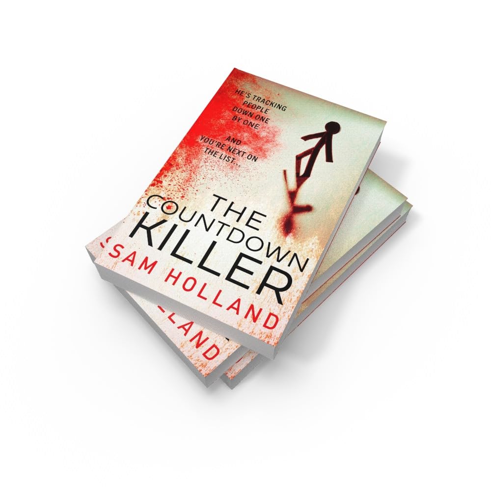 The Countdown Killer: A tense, twisting serial killer thriller. Everyone’s watching the clock…