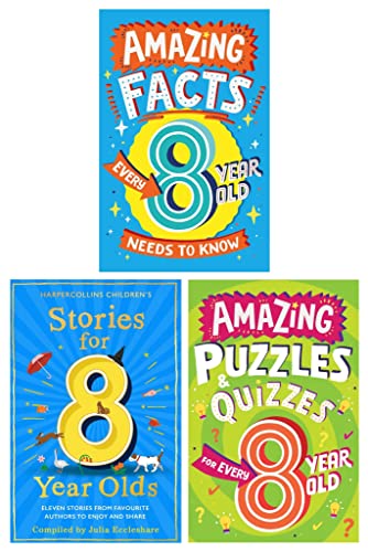 Amazing Facts Every Kid Needs to Know for 8 Year Olds Children's 3 Books Set (Amazing Facts Every 8 Year Old Needs to Know, Stories for 8 Year Olds & Amazing Puzzles and Quizzes for Every 8 Year Old)