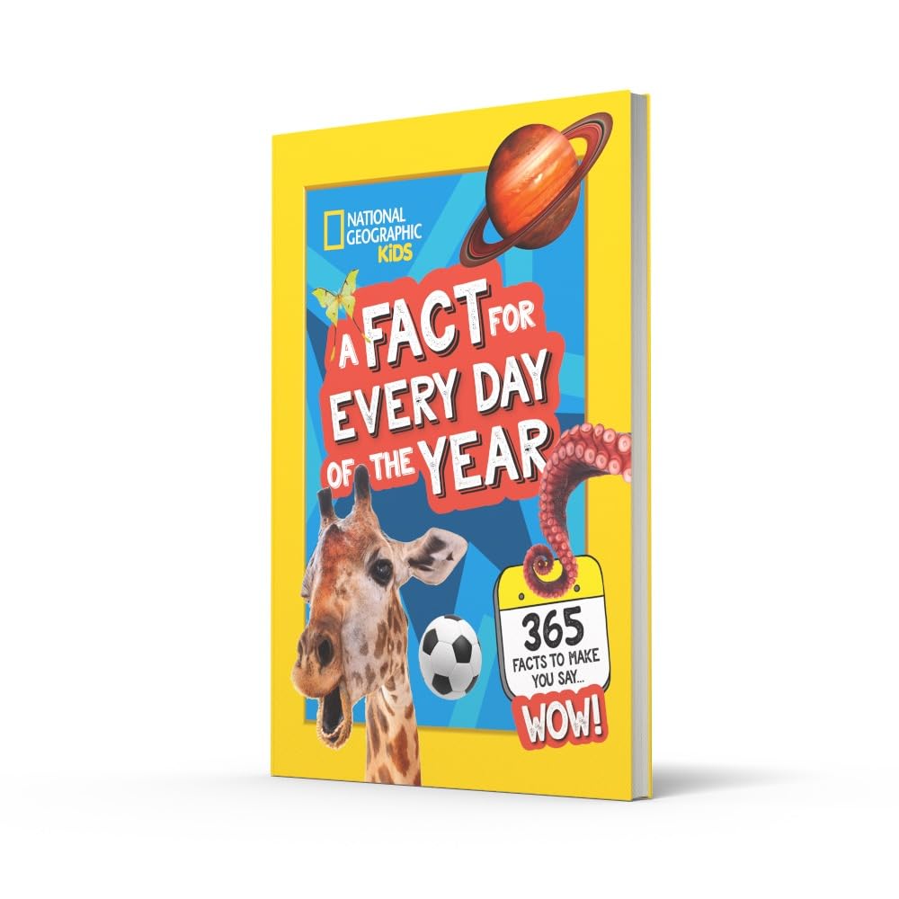 A Fact for Every Day of the Year: 365 facts to make you say WOW! (National Geographic Kids)