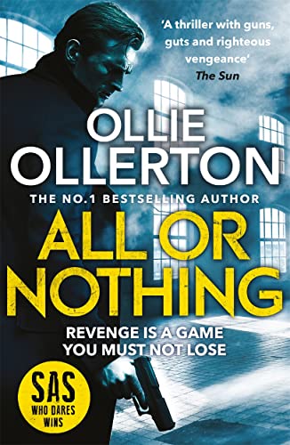 All Or Nothing: the explosive new action thriller from bestselling author and SAS: Who Dares Wins star (Alex Abbott)