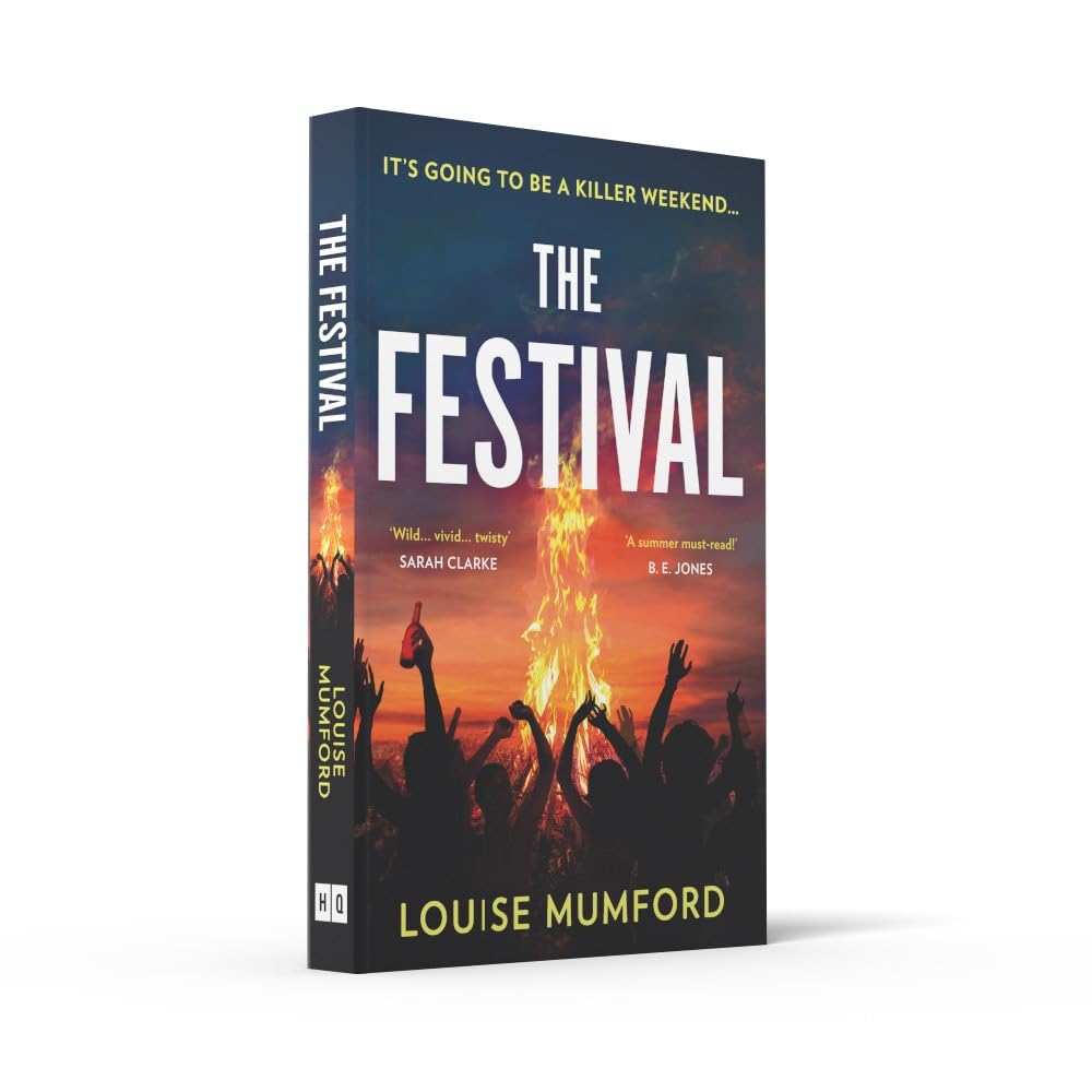 The Festival: A gripping must-read psychological suspense crime thriller, new for summer 2024 and perfect for fans of Lucy Clarke and Sarah Pearse!