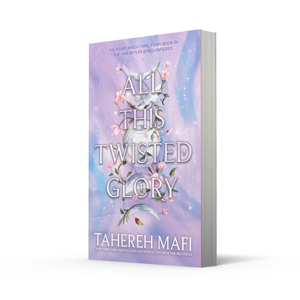 All This Twisted Glory: Discover the 3rd YA book in the captivating Persian-inspired romantic fantasy from author of TikTok sensation, Shatter Me (This Woven Kingdom)