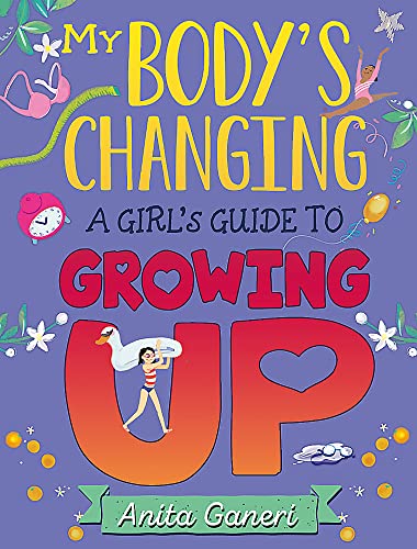 A Girl's Guide to Growing Up (My Body's Changing) από την Anita Ganeri