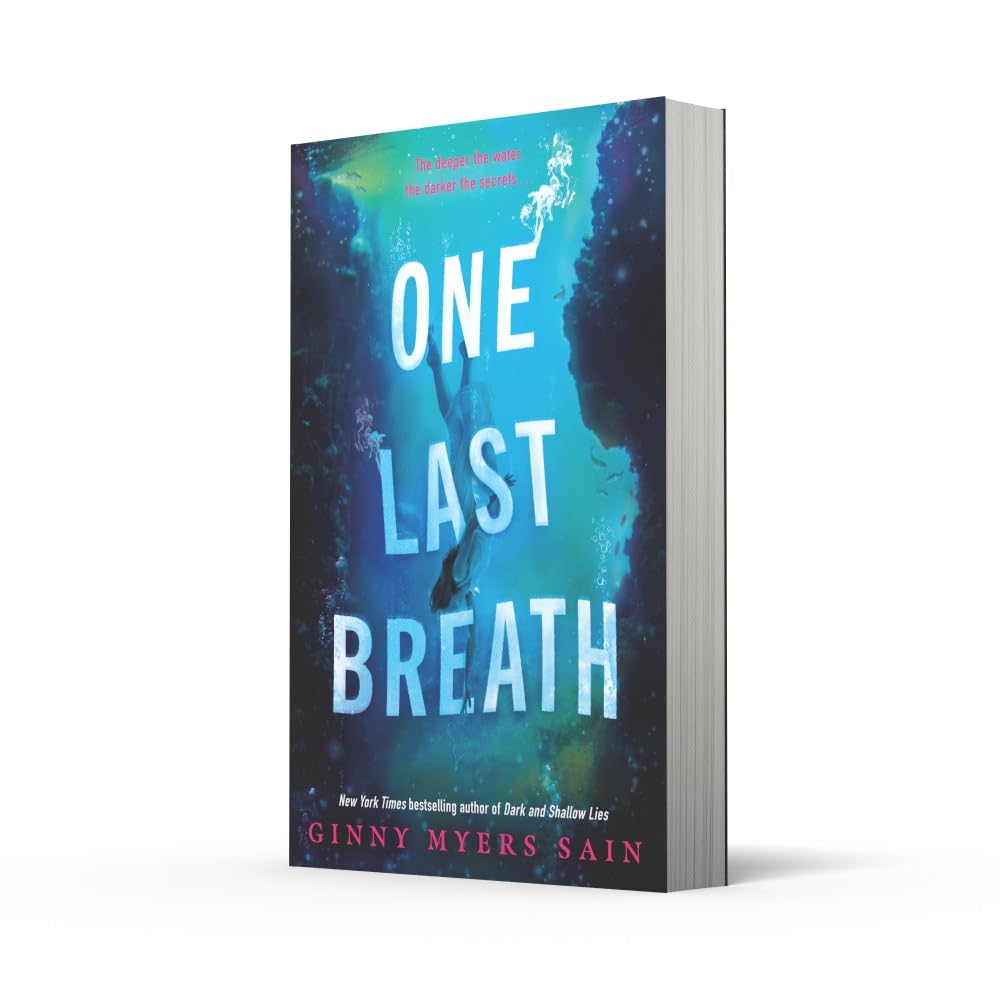 One Last Breath: New for 2024, mystery, murder and romance in this must-read YA fiction book by New York Times best-selling author Ginny Myers Sain.