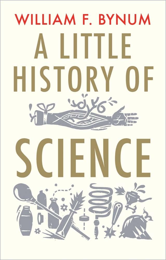 A Little History of Science (Little Histories)