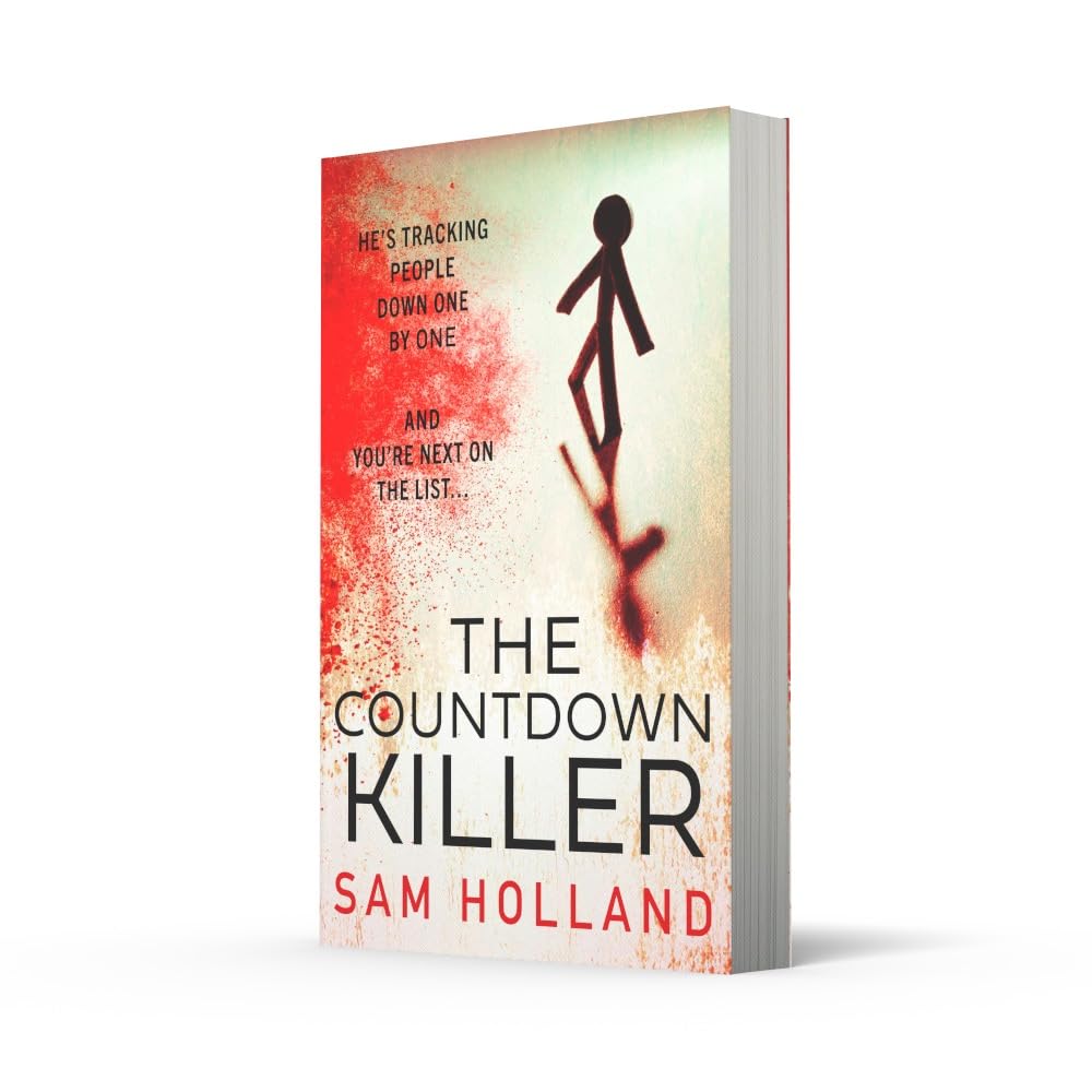 The Countdown Killer: A tense, twisting serial killer thriller. Everyone’s watching the clock…