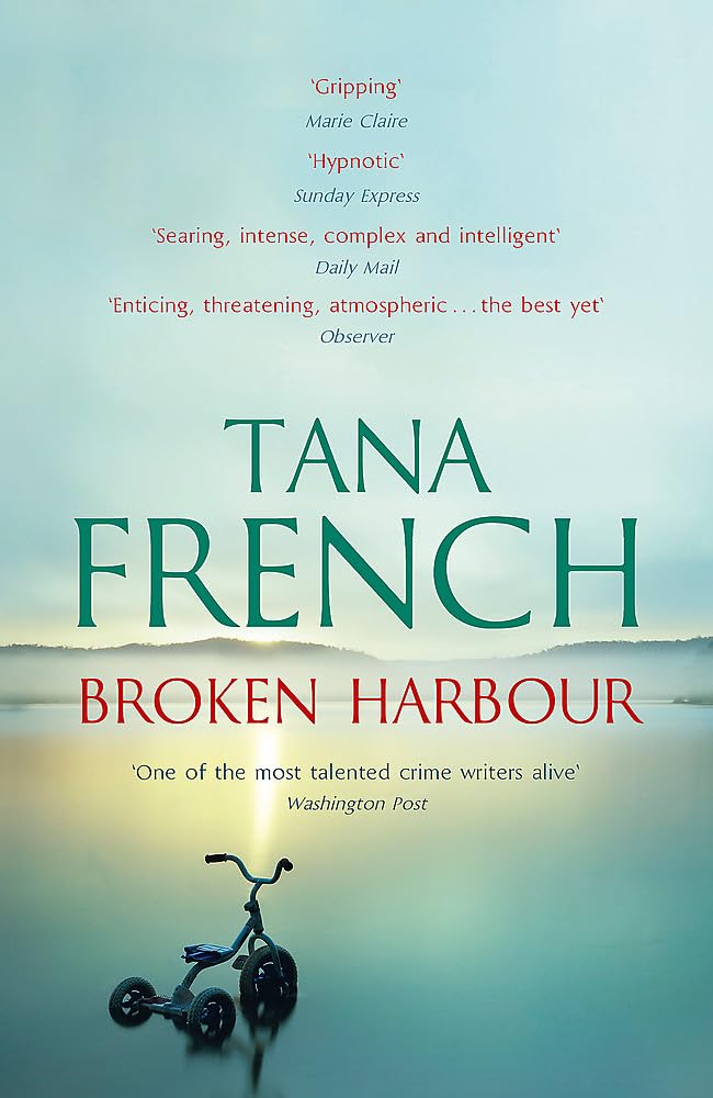 Broken Harbour: Dublin Murder Squad: 4. Winner of the LA Times Book Prize for Best Mystery/Thriller and the Irish Book Award for Crime Fiction Book of the Year