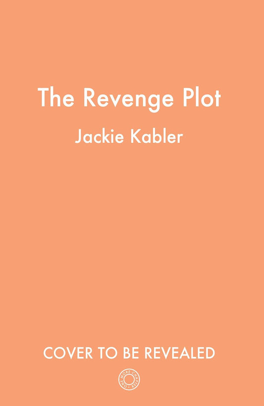 The Revenge Plot: A gripping new psychological crime thriller from the No.1 Kindle bestselling author with a shock twist for 2025