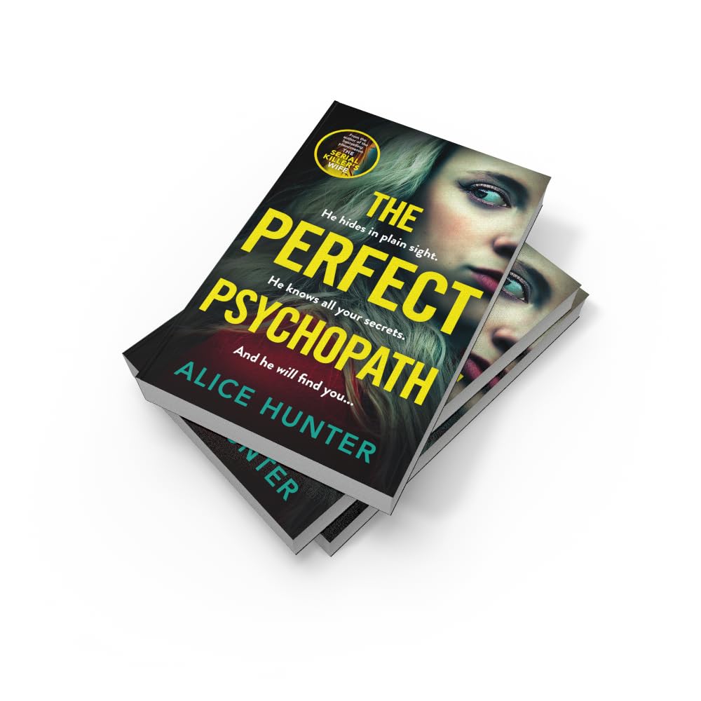 The Perfect Psychopath: The new, must-read gripping and addictive psychological crime thriller from the bestselling author for 2025, guaranteed to shock you