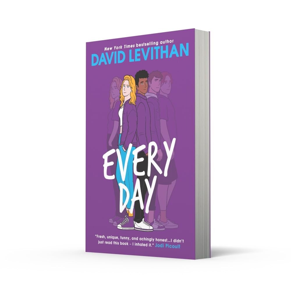 Every Day: An unforgettable young adult book of first love and friendship from the New York Times best-selling author