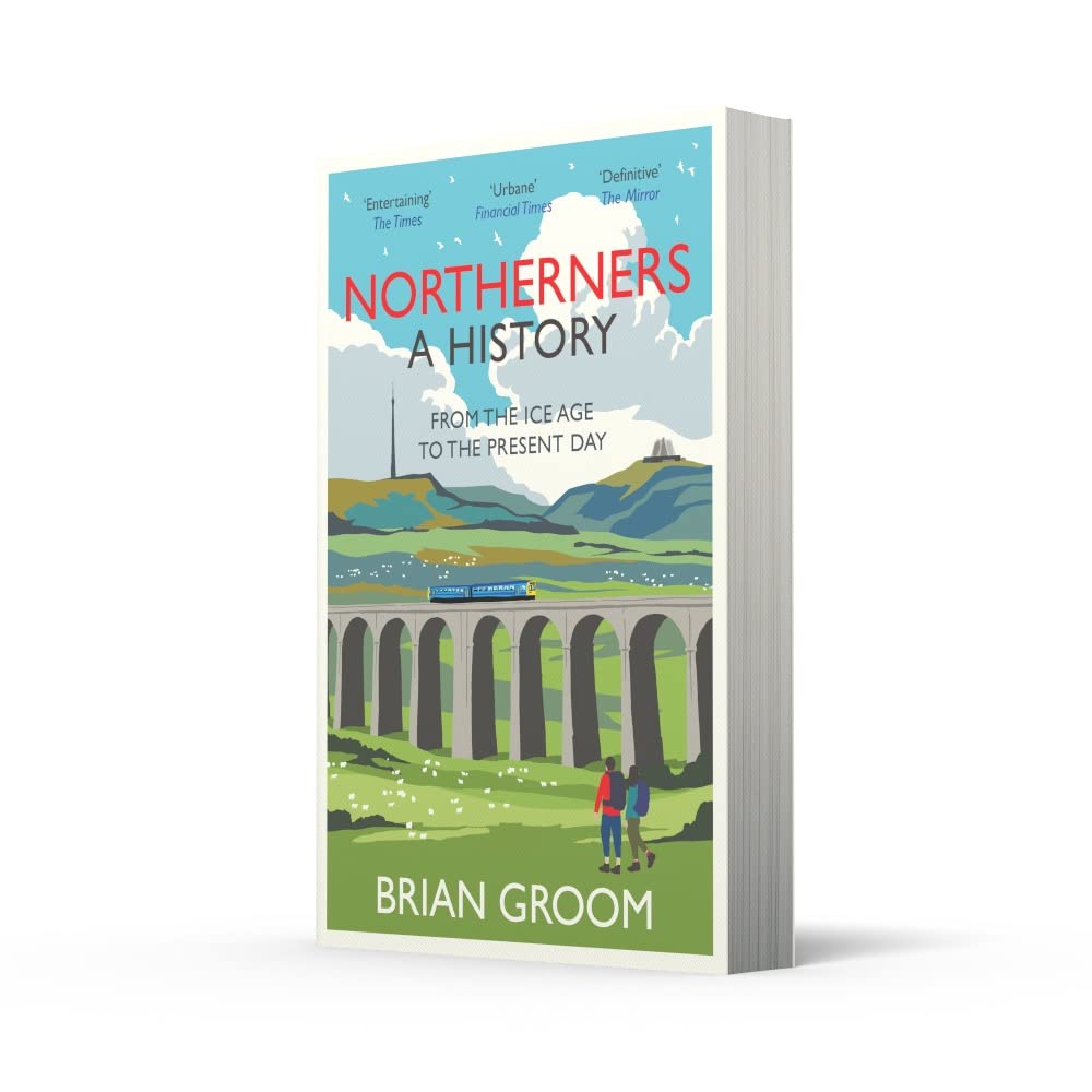 Northerners: The bestselling history of the North of England