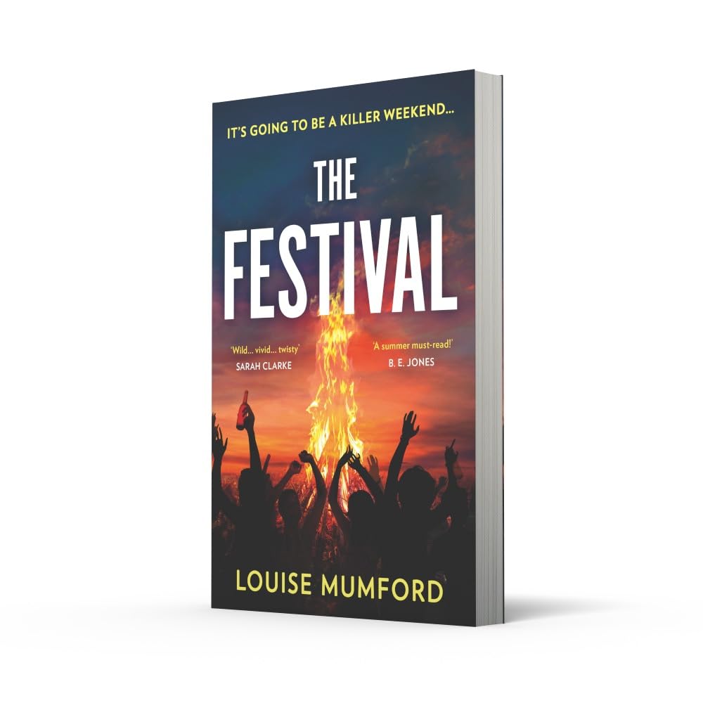 The Festival: A gripping must-read psychological suspense crime thriller, new for summer 2024 and perfect for fans of Lucy Clarke and Sarah Pearse!