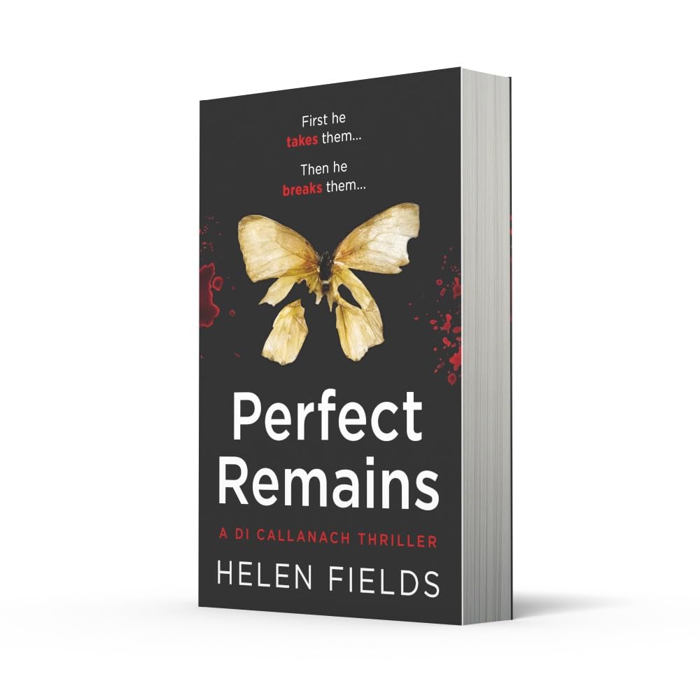 PERFECT REMAINS: A gripping crime thriller that will leave you breathless: Book 1 (A DI Callanach Thriller)