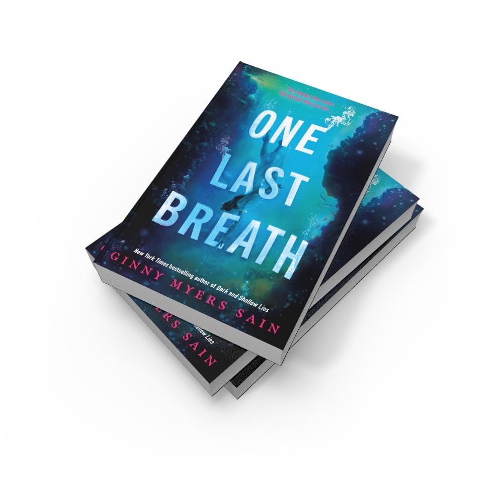 One Last Breath: New for 2024, mystery, murder and romance in this must-read YA fiction book by New York Times best-selling author Ginny Myers Sain.