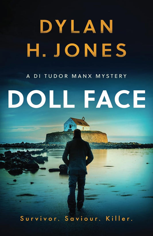 DOLL FACE a gripping Welsh crime mystery full of twists (DI Tudor Manx Crime Thrillers)