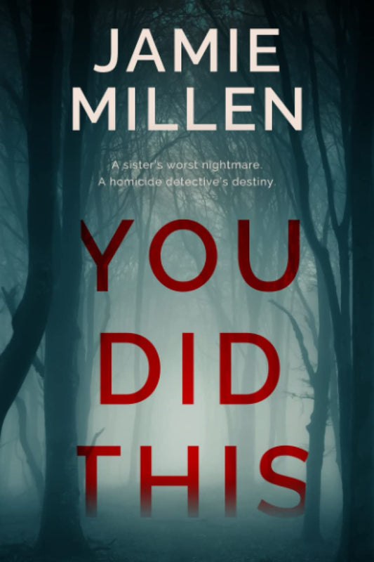 YOU DID THIS: 1 (Claire Wolfe Thrillers)