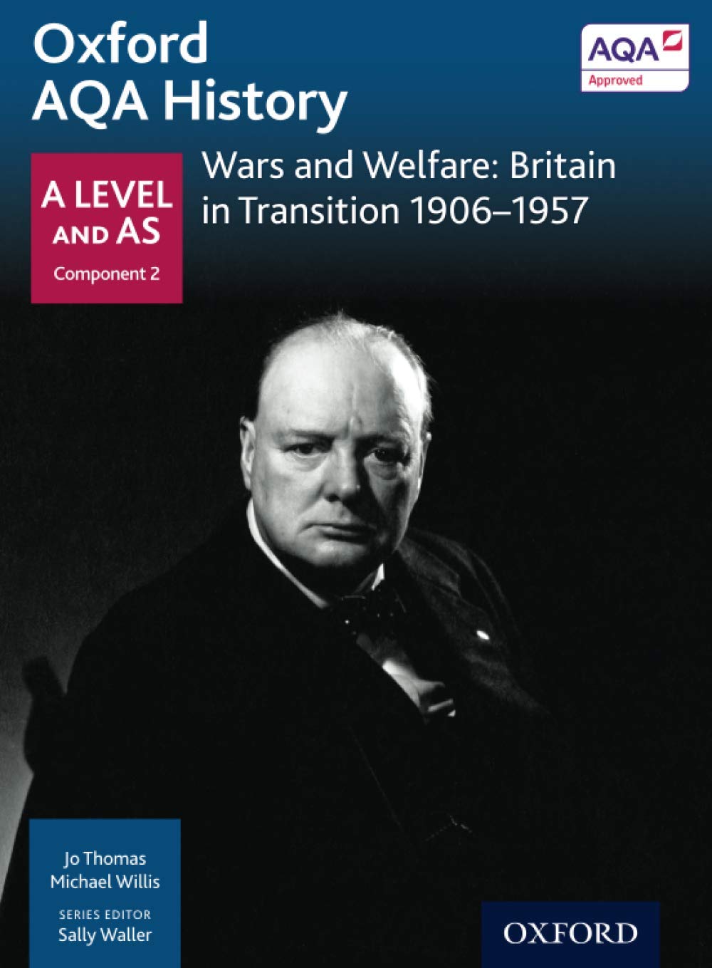 Oxford AQA History: Wars and Welfare: Britain in Transition 1906-1957