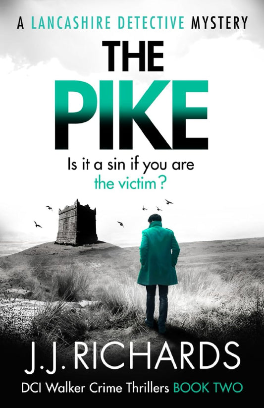 The Pike: A Lancashire Detective Mystery (DCI Walker Crime Thrillers)