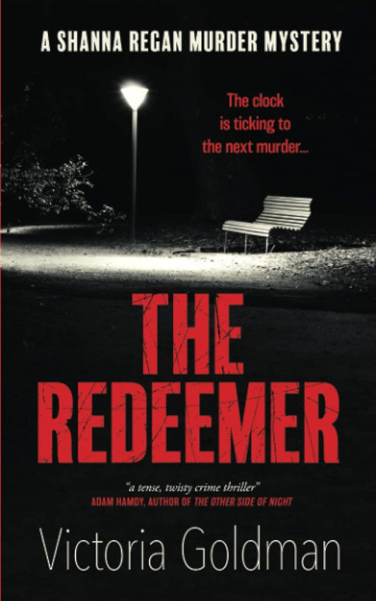 The Redeemer: A Shanna Regan Murder Mystery: 1 (Shanna Regan Mysteries)