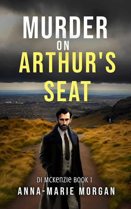 Murder on Arthur's Seat: DI McKenzie Book 1 (DI McKenzie Mystery Thriller Series)