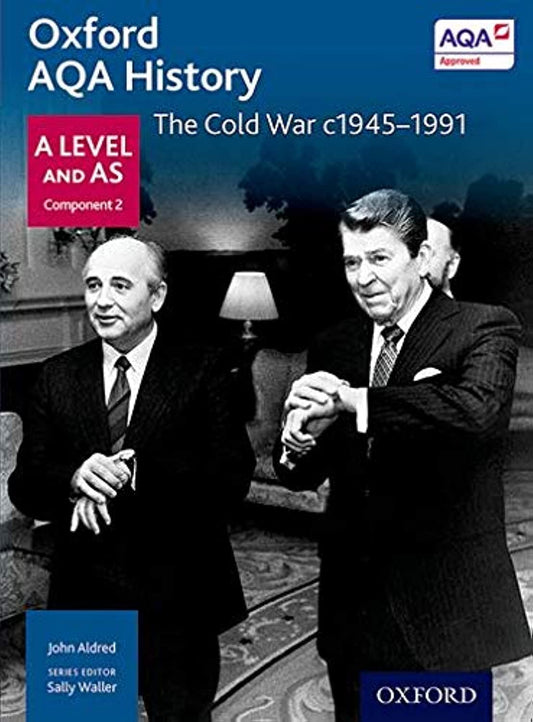 The Cold War c1945-1991 (Oxford A Level History for AQA)