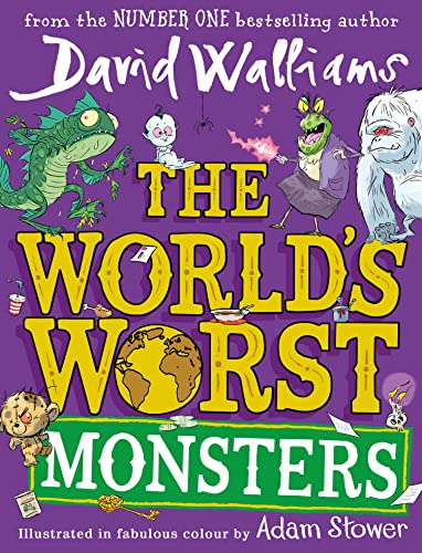 The Worlds Worst Monsters Illustrated by David Walliams