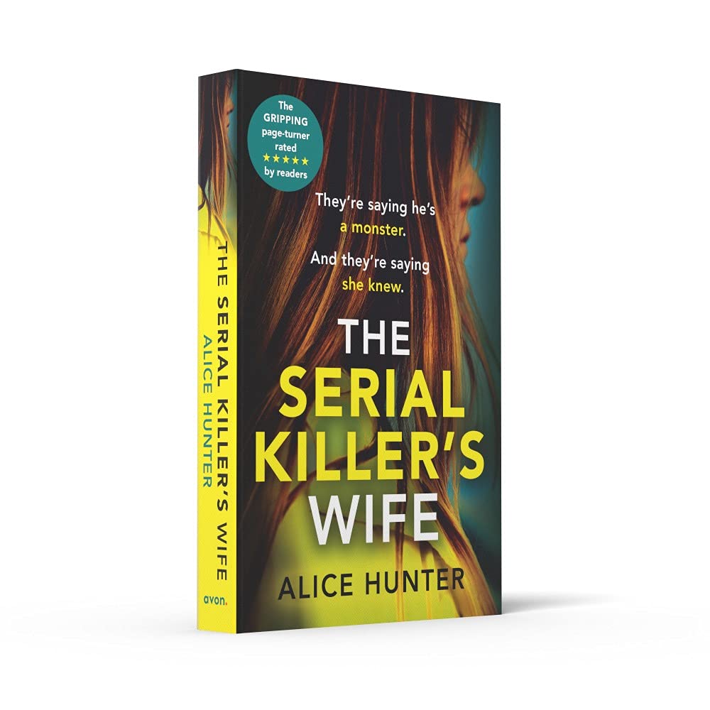 The Serial Killer's Wife: The addictive bestselling crime thriller - so shocking it should come with a warning! Now a major TV series