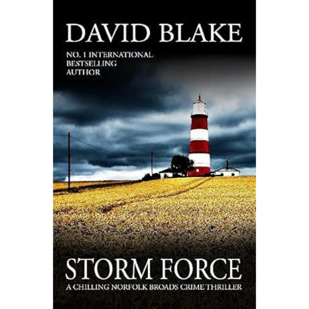 Storm Force: A chilling Norfolk Broads crime thriller: 7 (British Detective Tanner Murder Mystery Series)