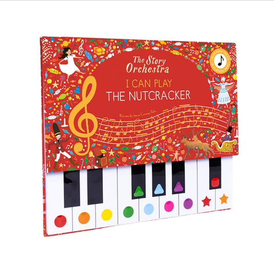 The Story Orchestra: I Can Play: The Nutcracker: Learn 8 easy pieces from the series!