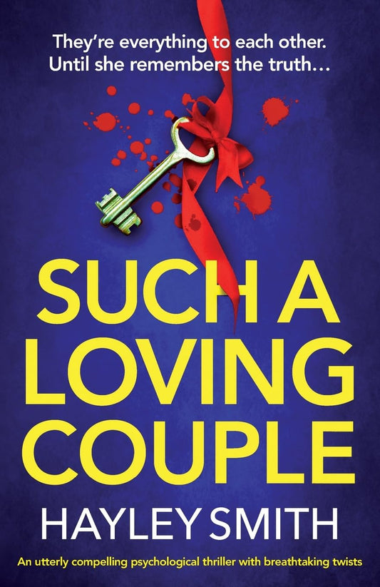 Such A Loving Couple: An utterly compelling psychological thriller with breathtaking twists