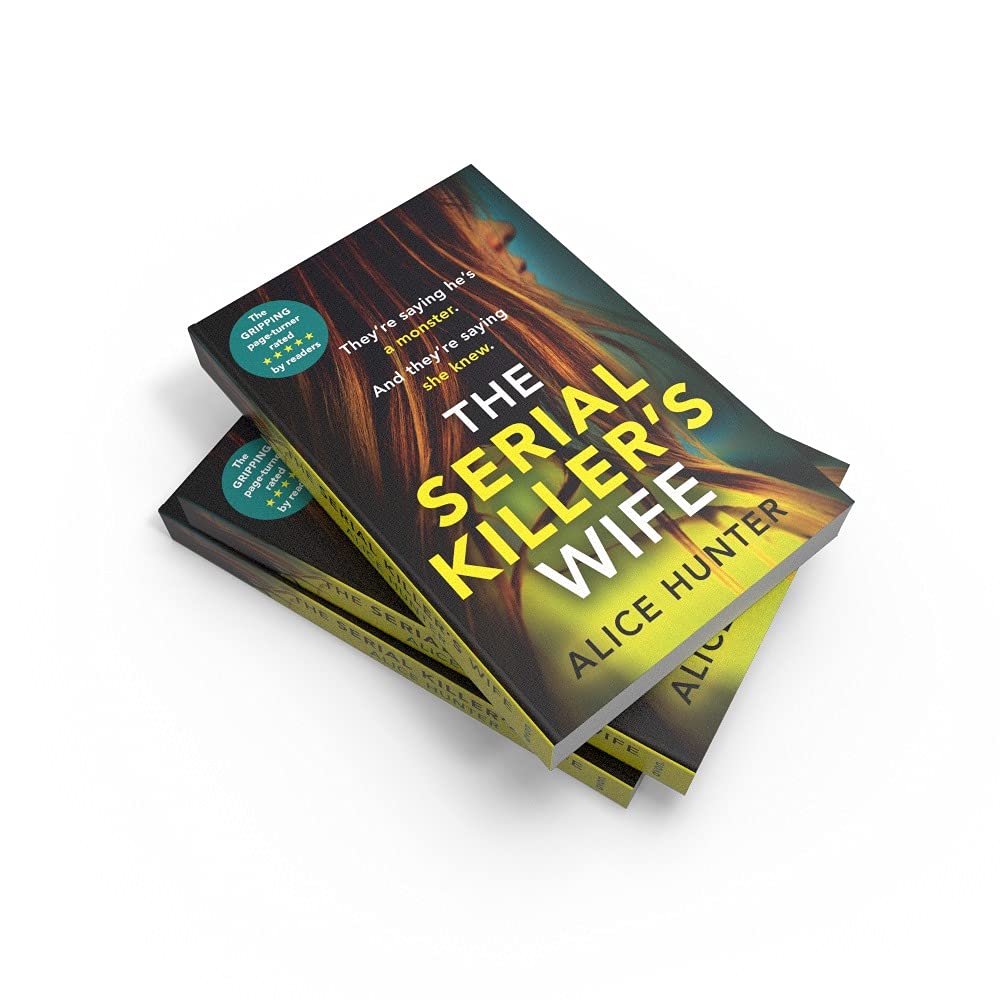 The Serial Killer's Wife: The addictive bestselling crime thriller - so shocking it should come with a warning! Now a major TV series