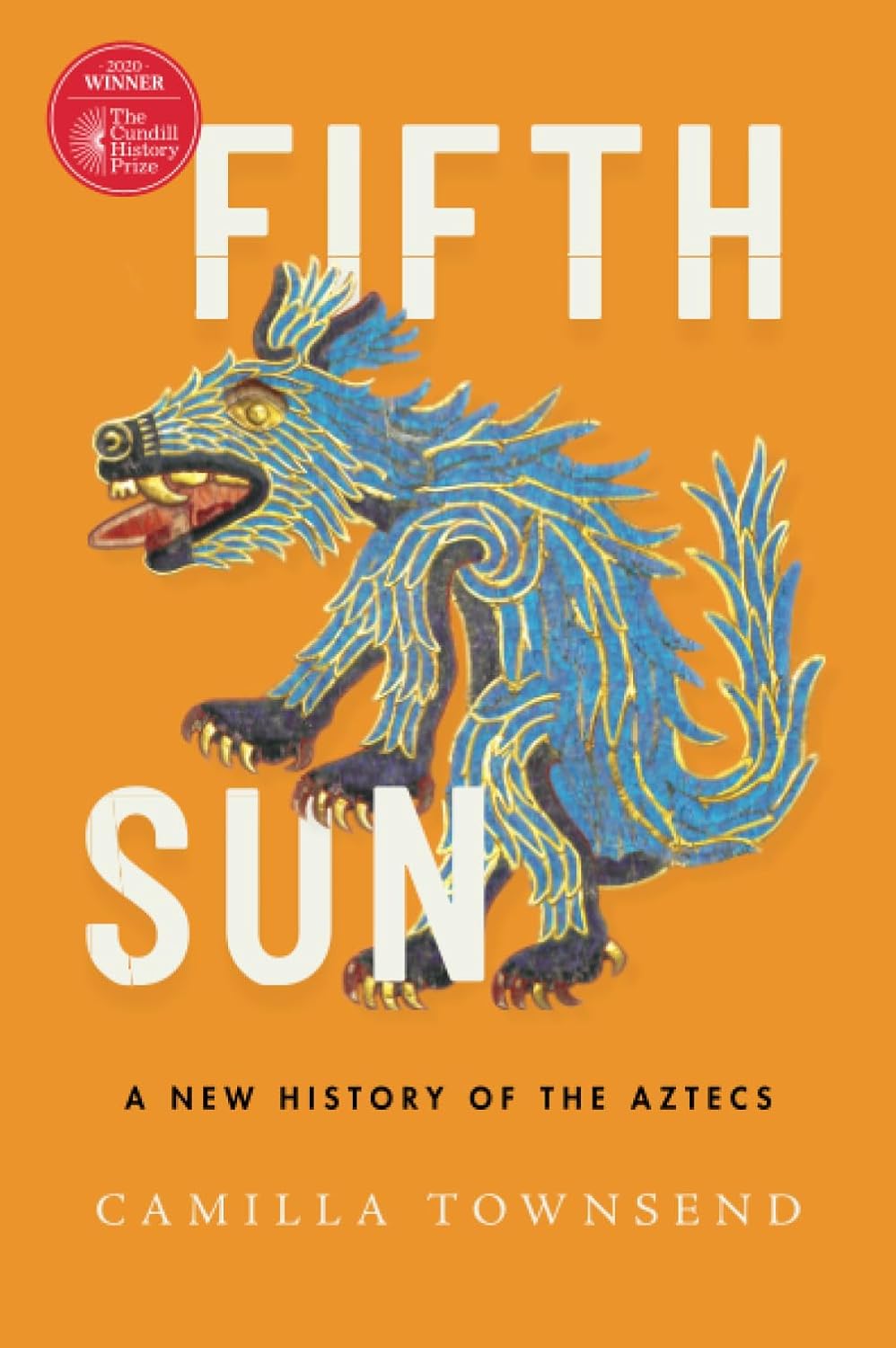 FIFTH SUN: A New History of the Aztecs