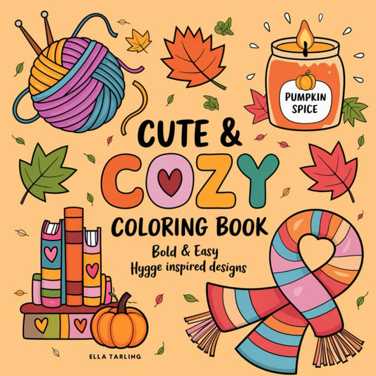 Cute & Cozy Girl Coloring Book for Adults, Kids & Teens: 40 Bold and Easy Hygge Inspired Designs with Simple Illustrations