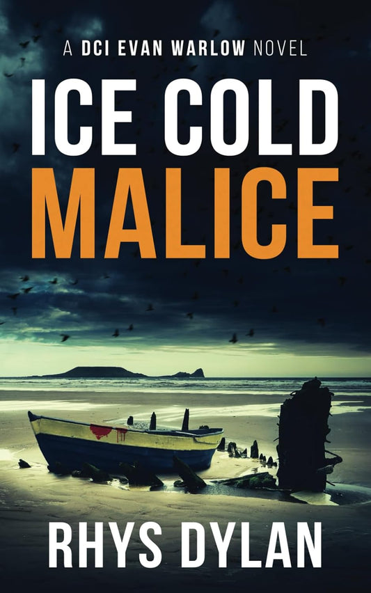 Ice Cold Malice: A Black Beacons Murder Mystery: A DCI Evan Warlow Crime Thriller: 3