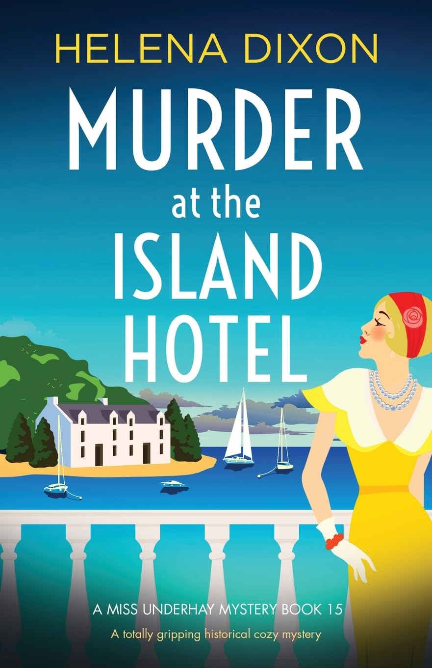 Murder at the Island Hotel: A totally gripping historical cozy mystery: 15 (A Miss Underhay Mystery)