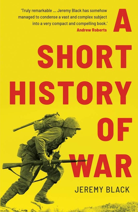 A Short History of War