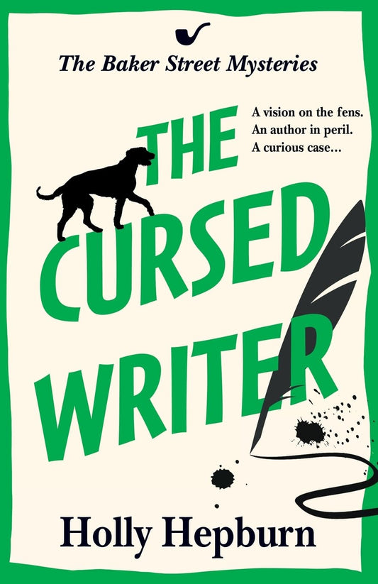 The Cursed Writer: A BRILLIANT historical cozy mystery, perfect for fans of Sherlock Holmes! (The Baker Street Mysteries, 2)