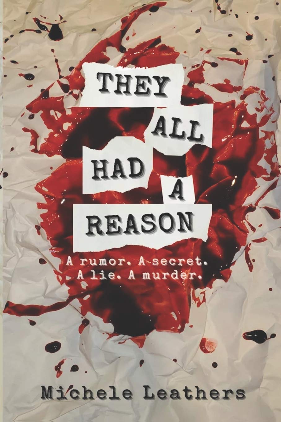 They All Had A Reason: A rumor. A secret. A lie. A murder.: 1