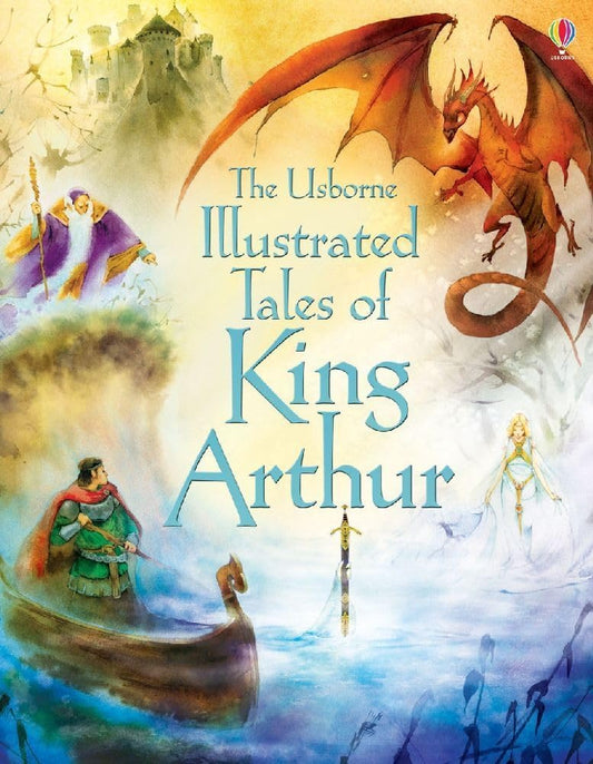 Illustrated Tales of King Arthur (Illustrated Story Collections)