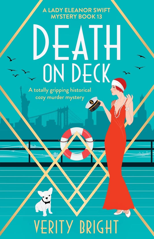 Death on Deck: A totally gripping historical cozy murder mystery: 13 (A Lady Eleanor Swift Mystery)