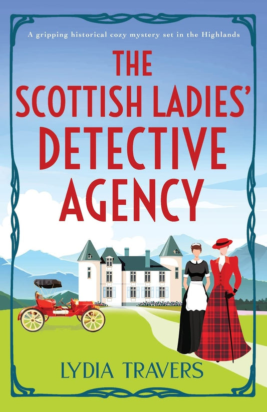 The Scottish Ladies' Detective Agency: A gripping historical cozy mystery set in the Highlands: 1