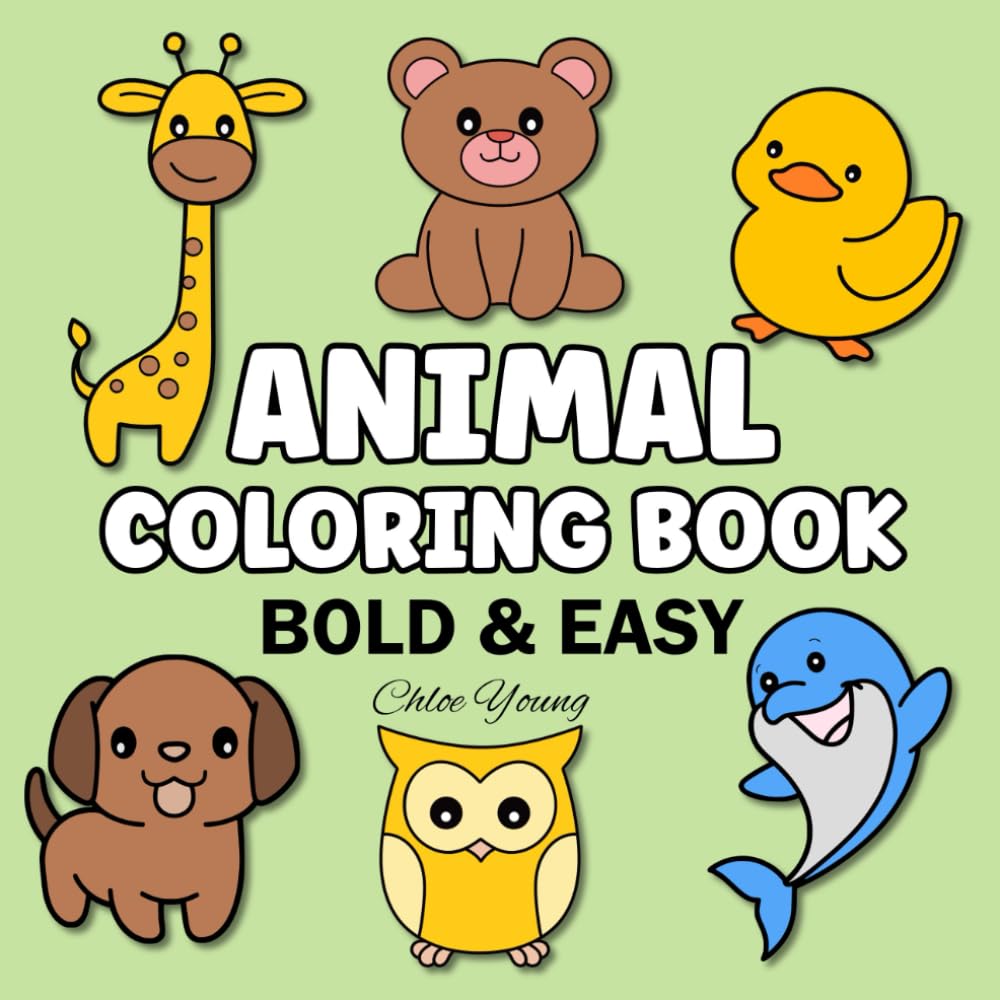 Bold and Easy Animal Coloring Book: Big and Simple Large Print Designs for Adults, Kids and Seniors (Bold & Easy Coloring)