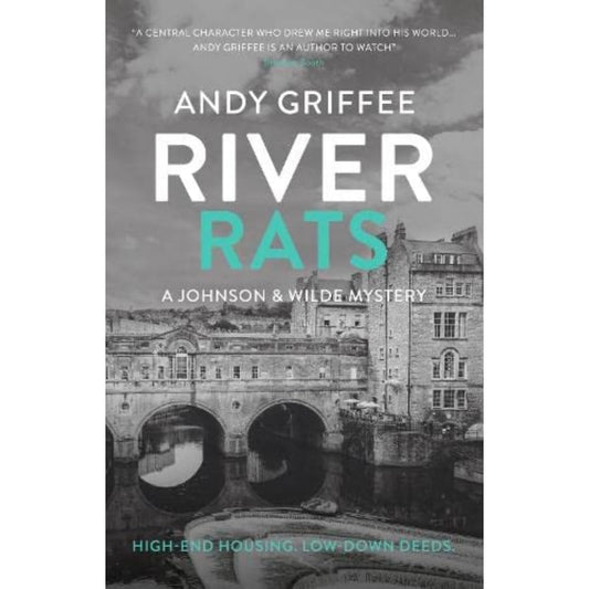 River Rats (Johnson & Wilde Crime Mystery #2): Low-down deeds. War on the water. A Bath-based crime mystery.