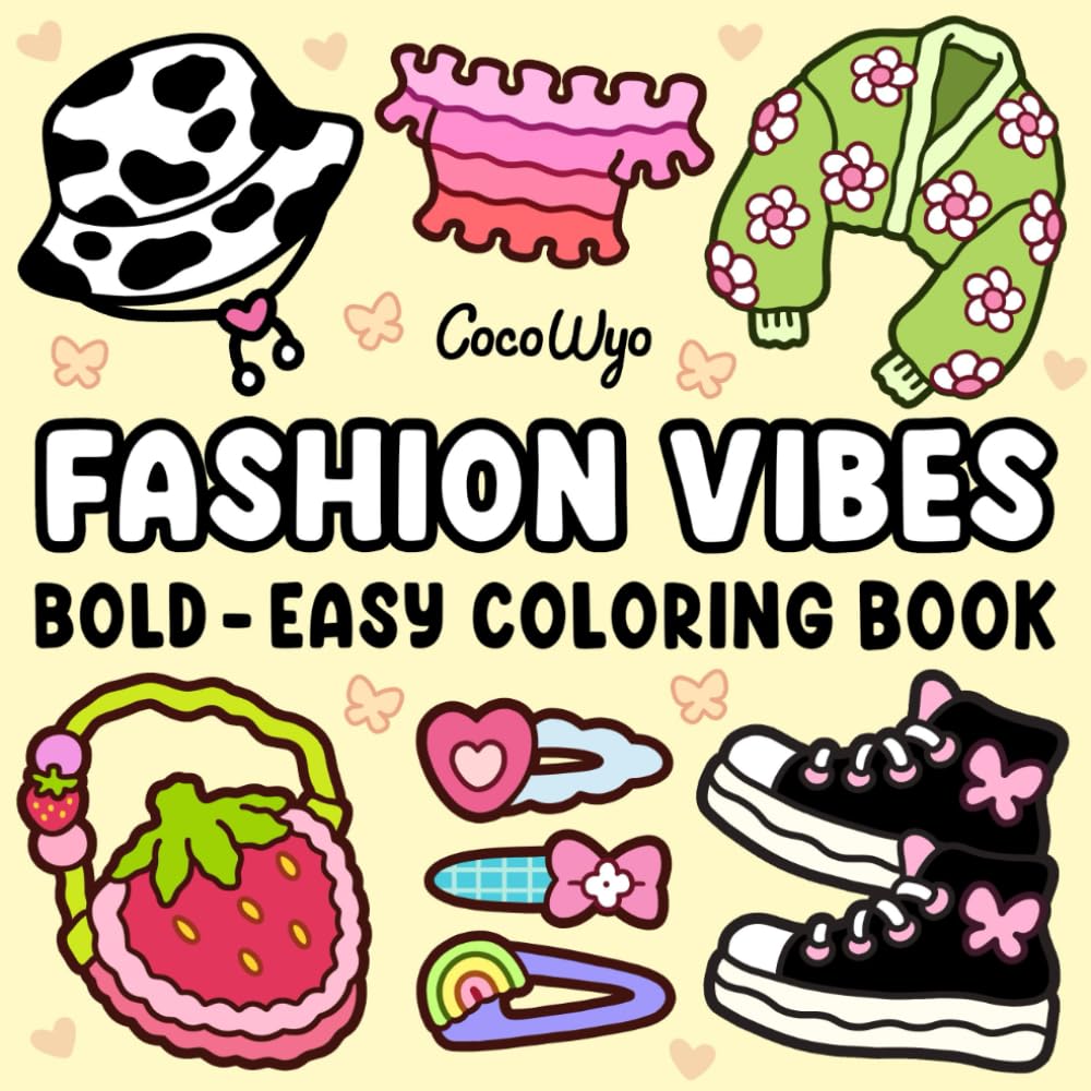 Fashion Vibes: Coloring Book for Adults and Teens, Bold and Easy Designs for Relaxation Featuring Cute Clothing (Bold & Easy Coloring)