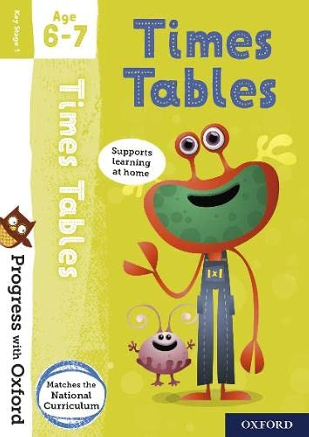 Progress with Oxford: Times Tables Age 6-7- Practise for School with Essential Maths Skills