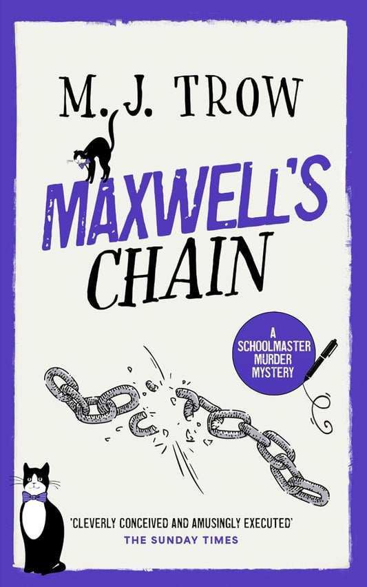 MAXWELL’S CHAIN a thrilling murder mystery with plenty of twists (Schoolmaster Murder Mysteries)