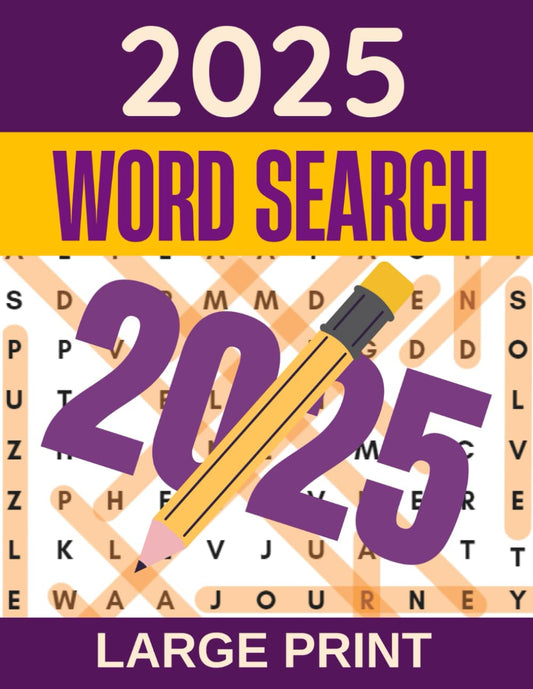 2025 Word Search Puzzle Book for Adults Large Print: 100 Relaxing and Challenging Search Word Find Puzzles for Adults and Seniors